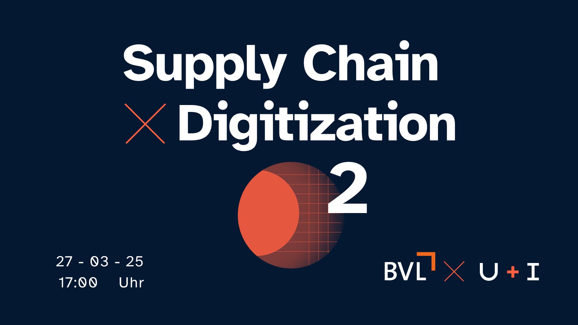 Grafischer Event Teaser für das Supply Chain X Digitization Event, veranstaltet von u+i und der  BVL.